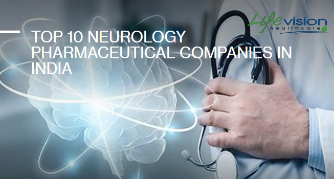 Top 10 Neurology Pharmaceutical Companies In India
